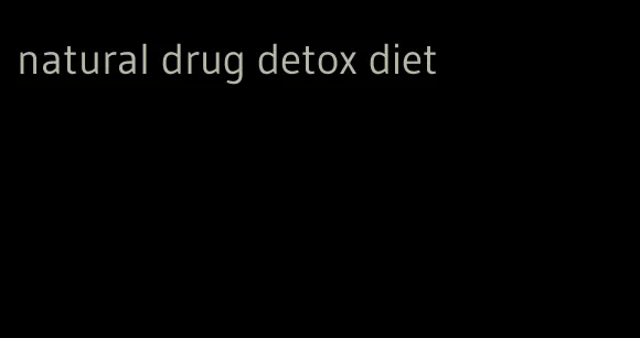 natural drug detox diet