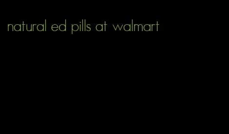 natural ed pills at walmart