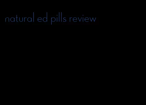 natural ed pills review