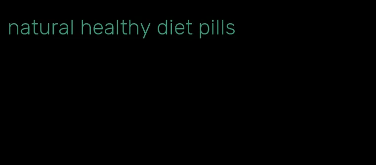 natural healthy diet pills