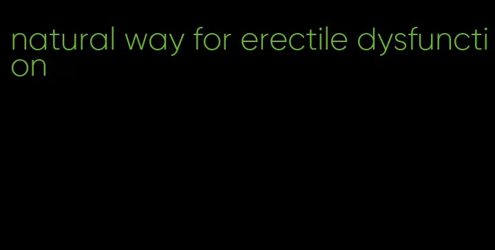 natural way for erectile dysfunction