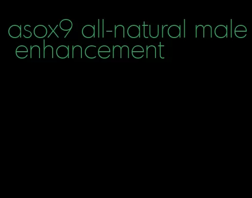 asox9 all-natural male enhancement