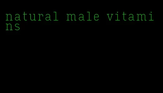 natural male vitamins