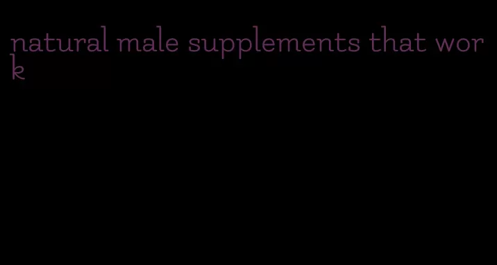 natural male supplements that work