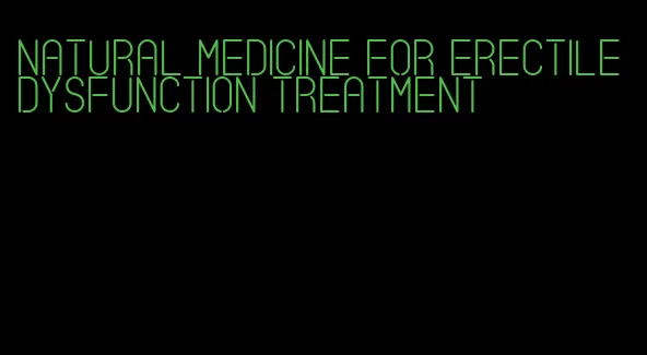 natural medicine for erectile dysfunction treatment