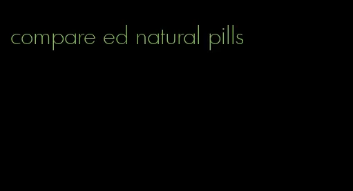 compare ed natural pills