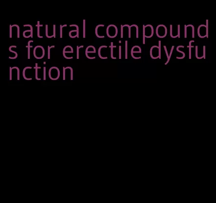 natural compounds for erectile dysfunction