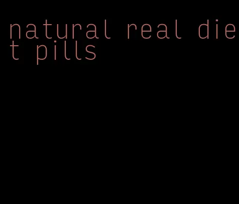 natural real diet pills