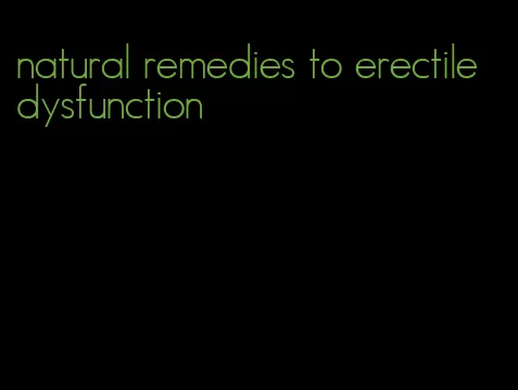 natural remedies to erectile dysfunction