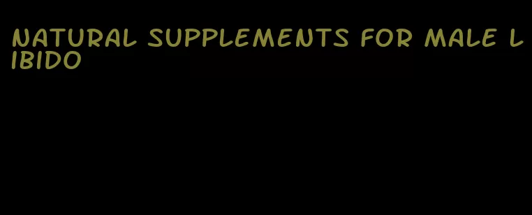 natural supplements for male libido