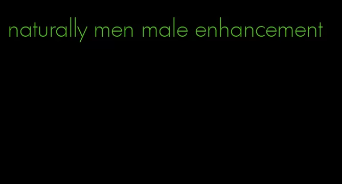 naturally men male enhancement