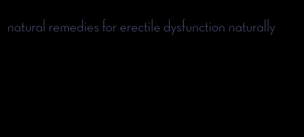 natural remedies for erectile dysfunction naturally