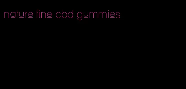 nature fine cbd gummies