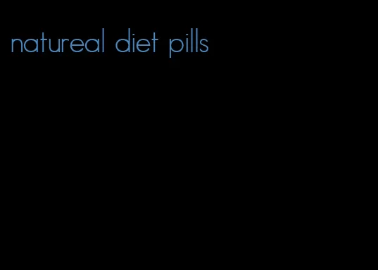 natureal diet pills