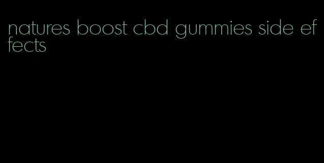 natures boost cbd gummies side effects