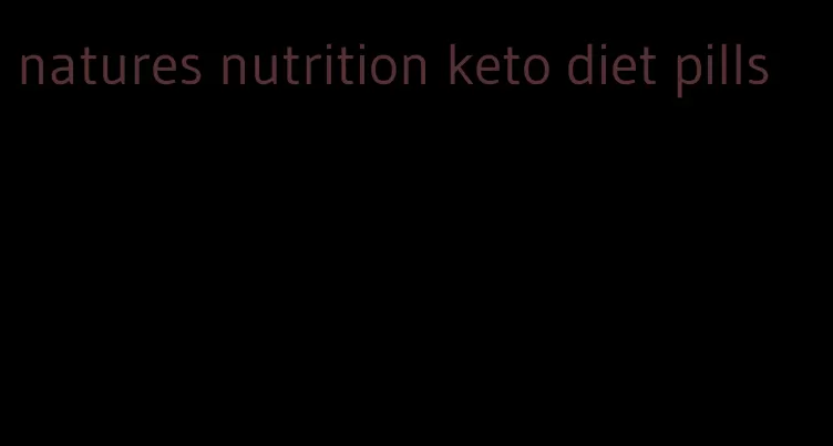 natures nutrition keto diet pills