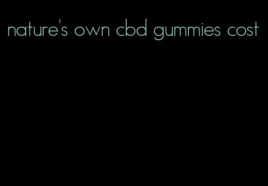 nature's own cbd gummies cost