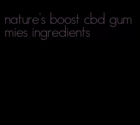 nature's boost cbd gummies ingredients