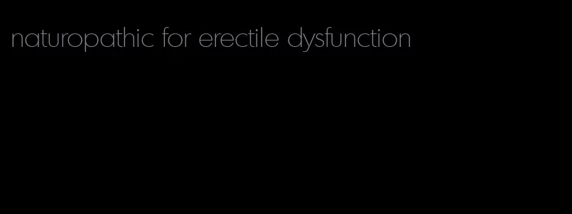 naturopathic for erectile dysfunction