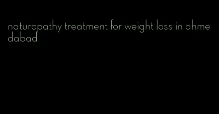 naturopathy treatment for weight loss in ahmedabad