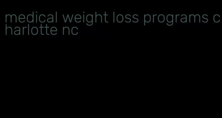 medical weight loss programs charlotte nc