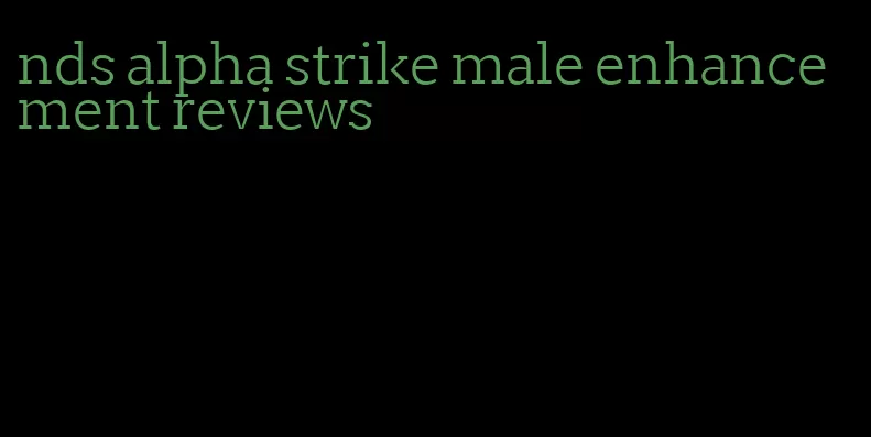 nds alpha strike male enhancement reviews