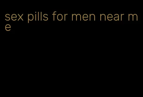 sex pills for men near me