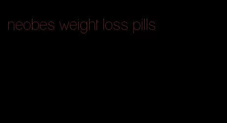 neobes weight loss pills