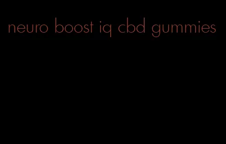 neuro boost iq cbd gummies