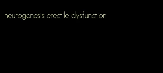 neurogenesis erectile dysfunction