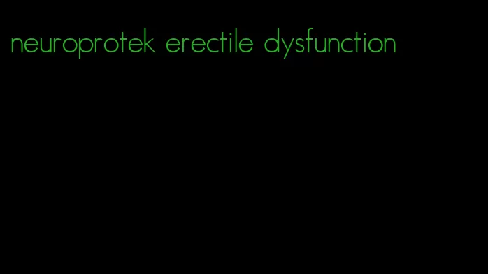 neuroprotek erectile dysfunction