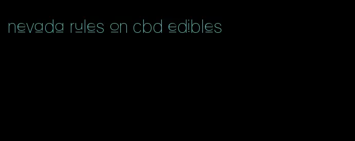 nevada rules on cbd edibles