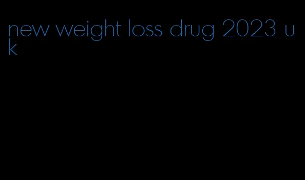 new weight loss drug 2023 uk