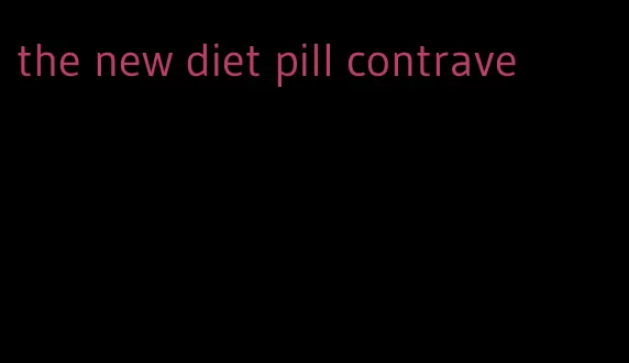 the new diet pill contrave