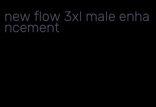 new flow 3xl male enhancement