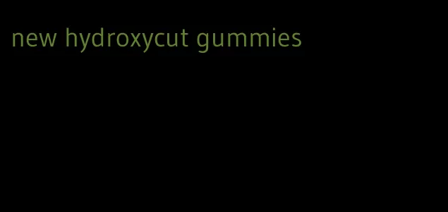 new hydroxycut gummies