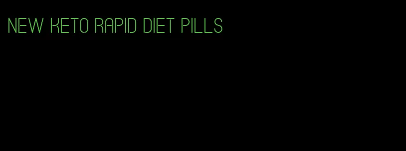 new keto rapid diet pills