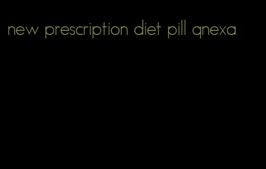 new prescription diet pill qnexa