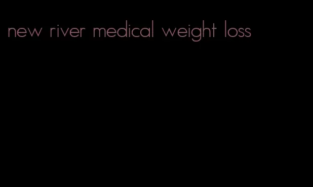 new river medical weight loss