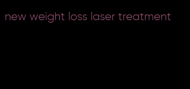 new weight loss laser treatment