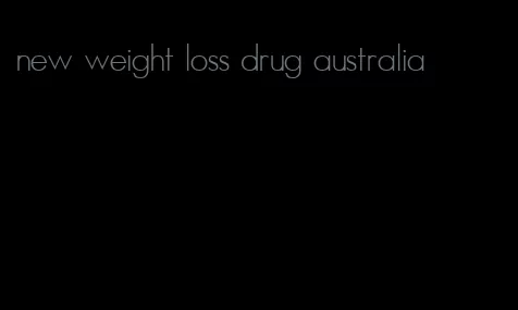 new weight loss drug australia