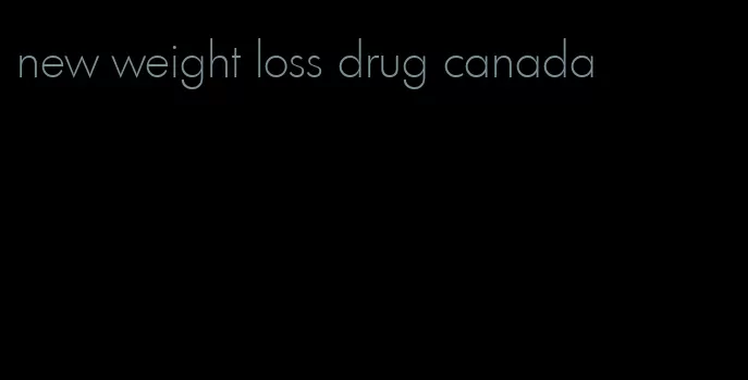 new weight loss drug canada