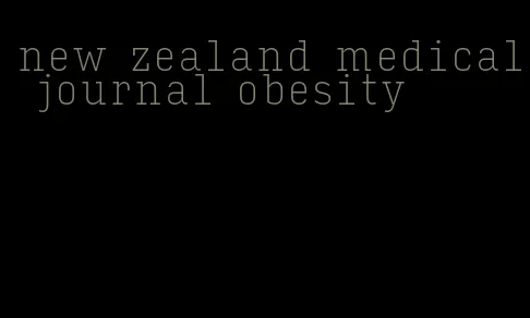 new zealand medical journal obesity