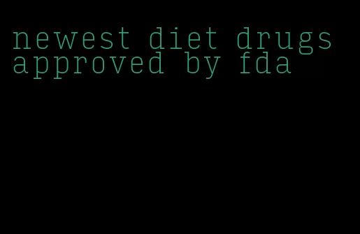 newest diet drugs approved by fda