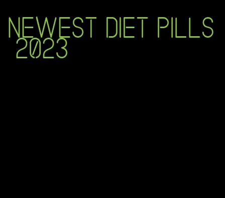 newest diet pills 2023