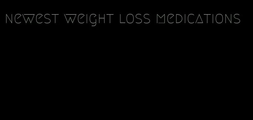 newest weight loss medications