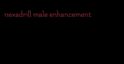 nexadrill male enhancement