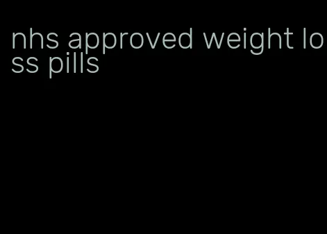 nhs approved weight loss pills