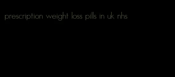 prescription weight loss pills in uk nhs