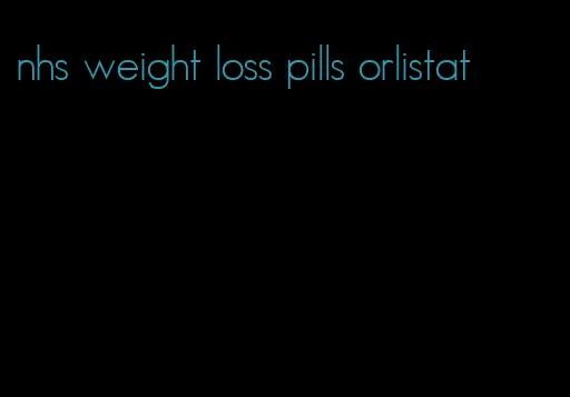 nhs weight loss pills orlistat